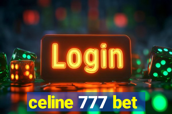 celine 777 bet